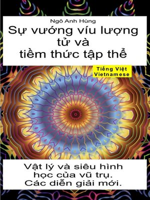 Sự vướng víu lượng tử và tiềm thức tập thể. Vật lý và siêu hình học của vũ trụ. Các diễn giải mới - ebook